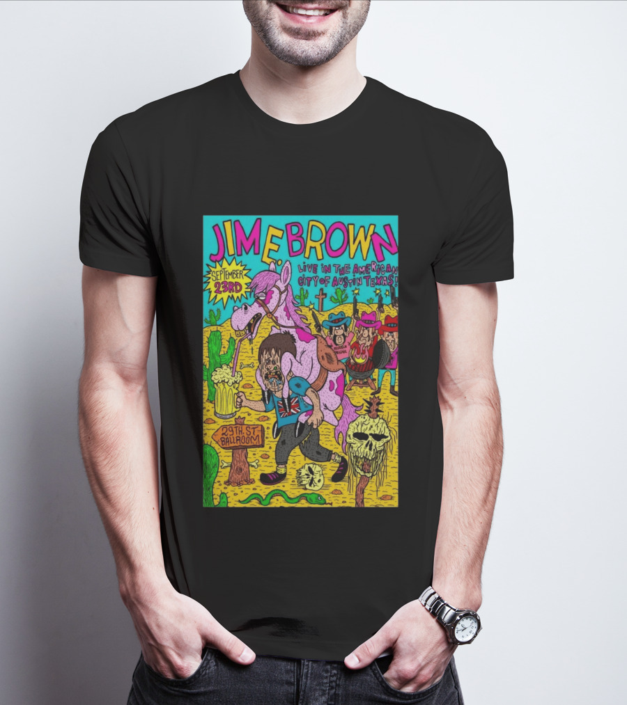 Jim E. Brown Live In Austin Texas September 23rd 29th St Ballroom Cowboy Skeleton T-Shirt