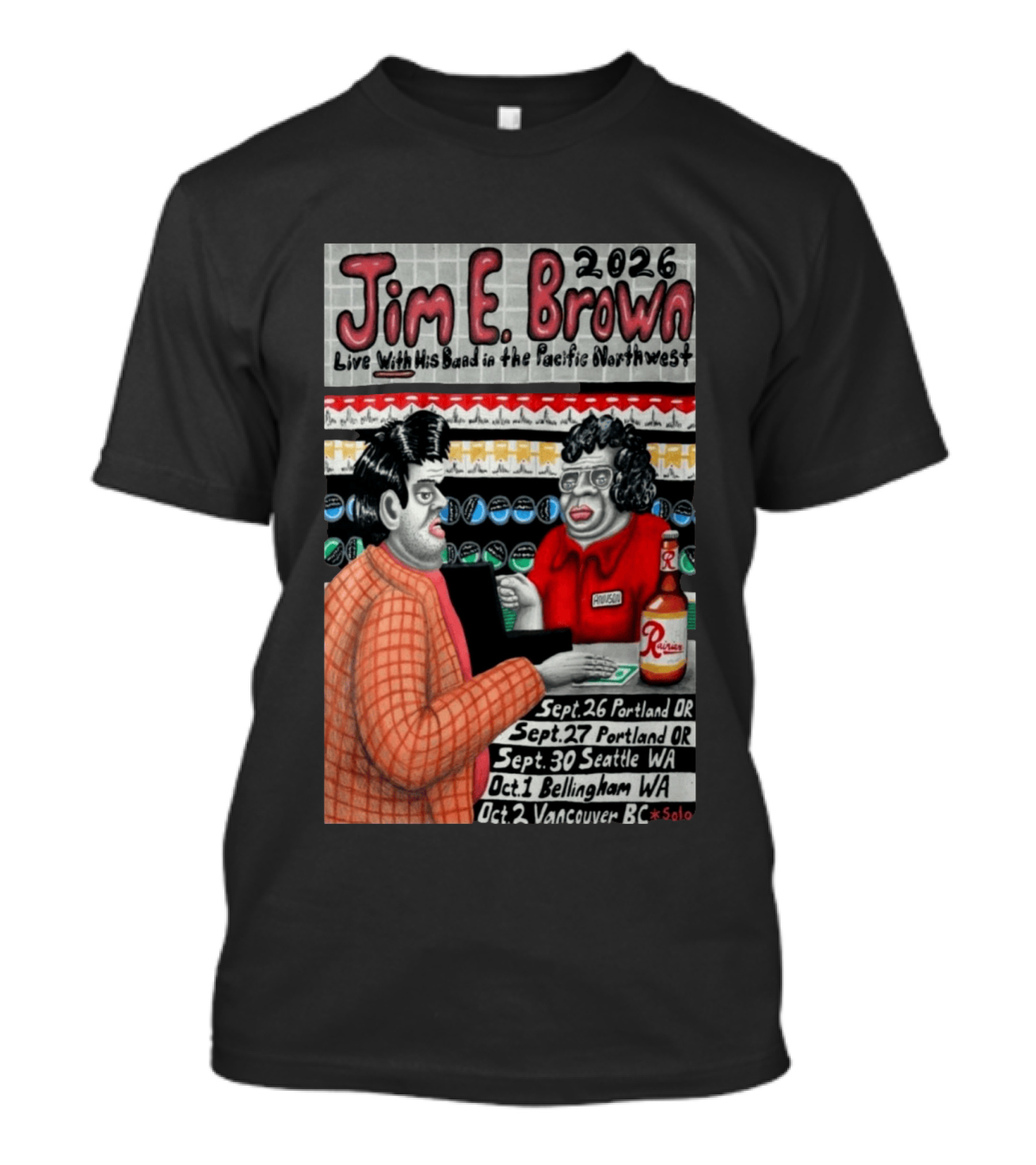Jim E. Brown 2026 Live With His Band In The Pacific Northwest September October Tour Dates Bellingham WA T-Shirt