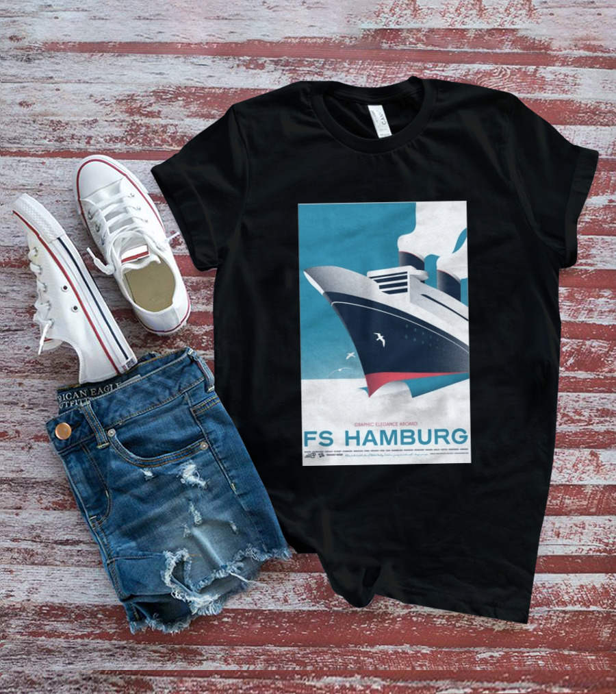 FS Hamburg Graphic Elegance Aboard Travel Maritime T-Shirt