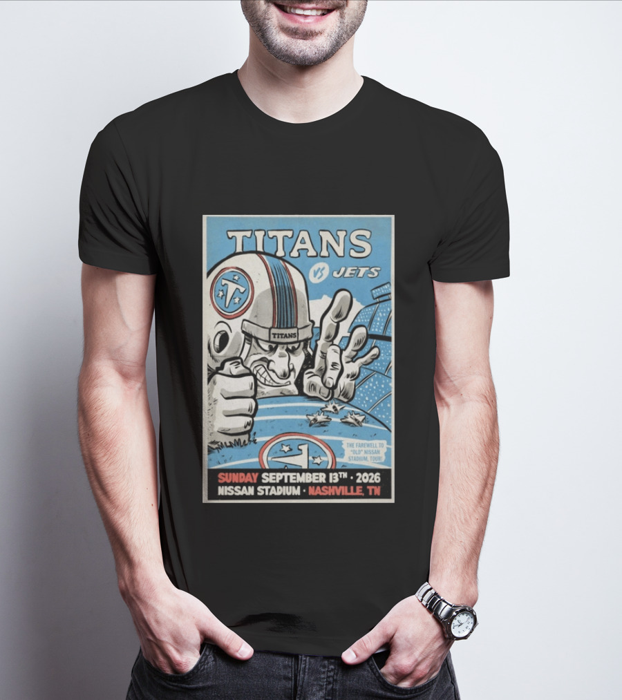 Tennessee Titans Vs New York Jets Sunday September 13 2026 Nissan Stadium Nashville TN Farewell To Old Stadium Tour T-Shirt