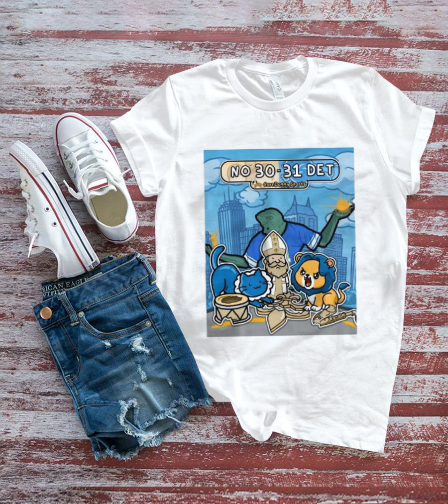 CornDoggy Sports NO 30 31 DET New Orleans Saints Vs Detroit Lions T-Shirt