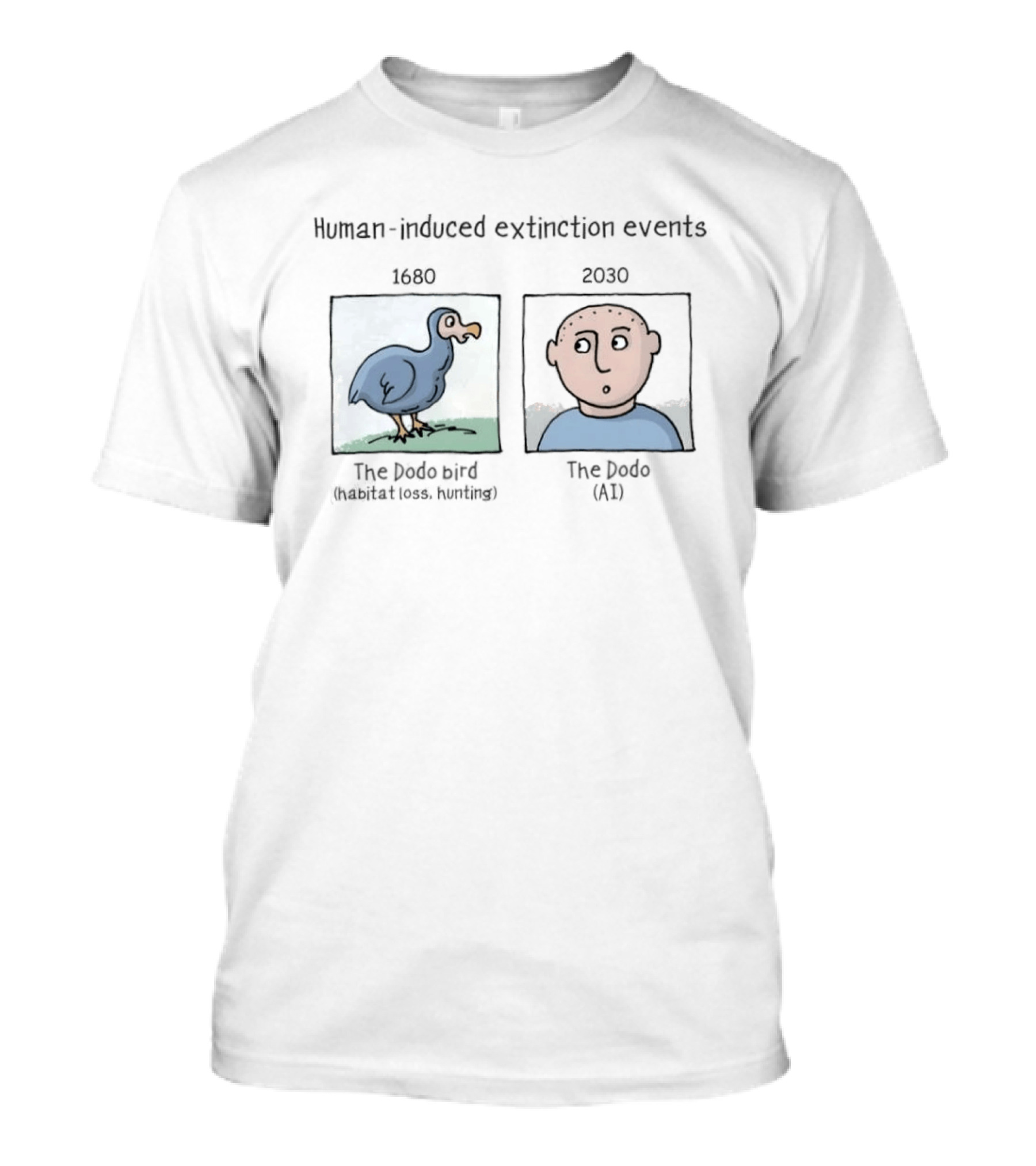 Human Induced Extinction Events Dodo Bird 1680 And AI 2023 T-Shirt