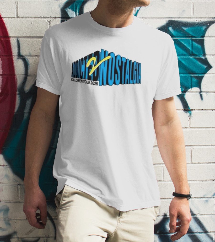 Killowen Store Addicted 2 Nostalgia Tour 2026 T-Shirt