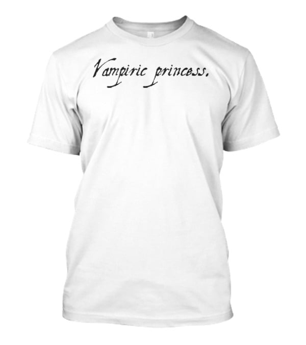 Vampiric Princess Cursive Script Gothic T-Shirt