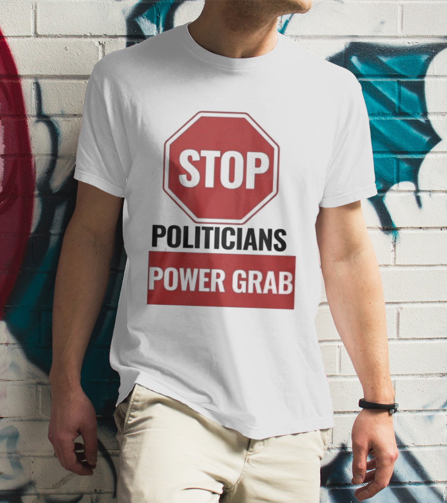 Stop Politicians Power Grab Red Octagon T-Shirt