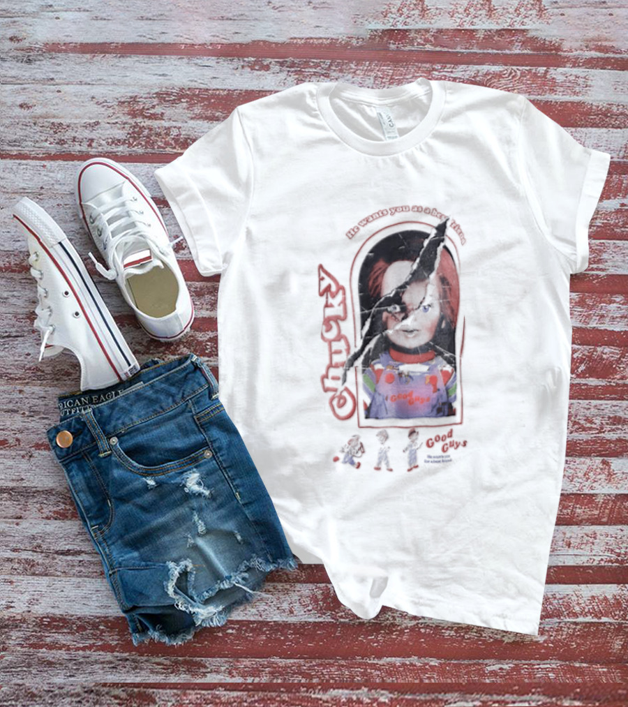 Chucky He Wants You As A Best Friend Good Guys Doll Cartoon Figures T-Shirt