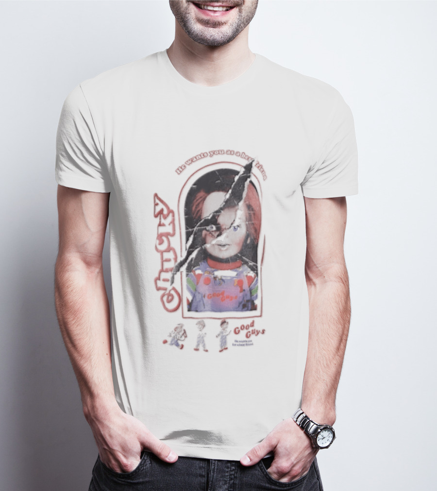 Chucky He Wants You As A Best Friend Good Guys Doll Cartoon Figures T-Shirt