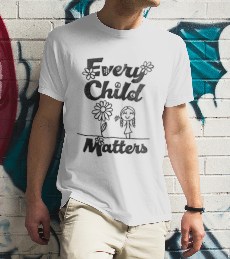 Every Child Matters Message With Flowers And Child Drawing T-Shirt