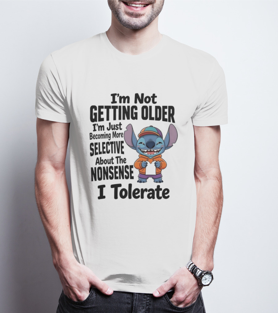 Stitch I'm Not Getting Older Becoming More Selective About The Nonsense I Tolerate T-Shirt