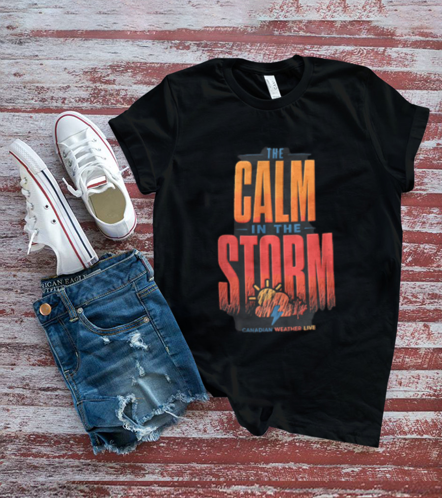 The Calm In The Storm Canadian Weather Live Sun Cloud Lightning Bolt Maple Leaf T-Shirt