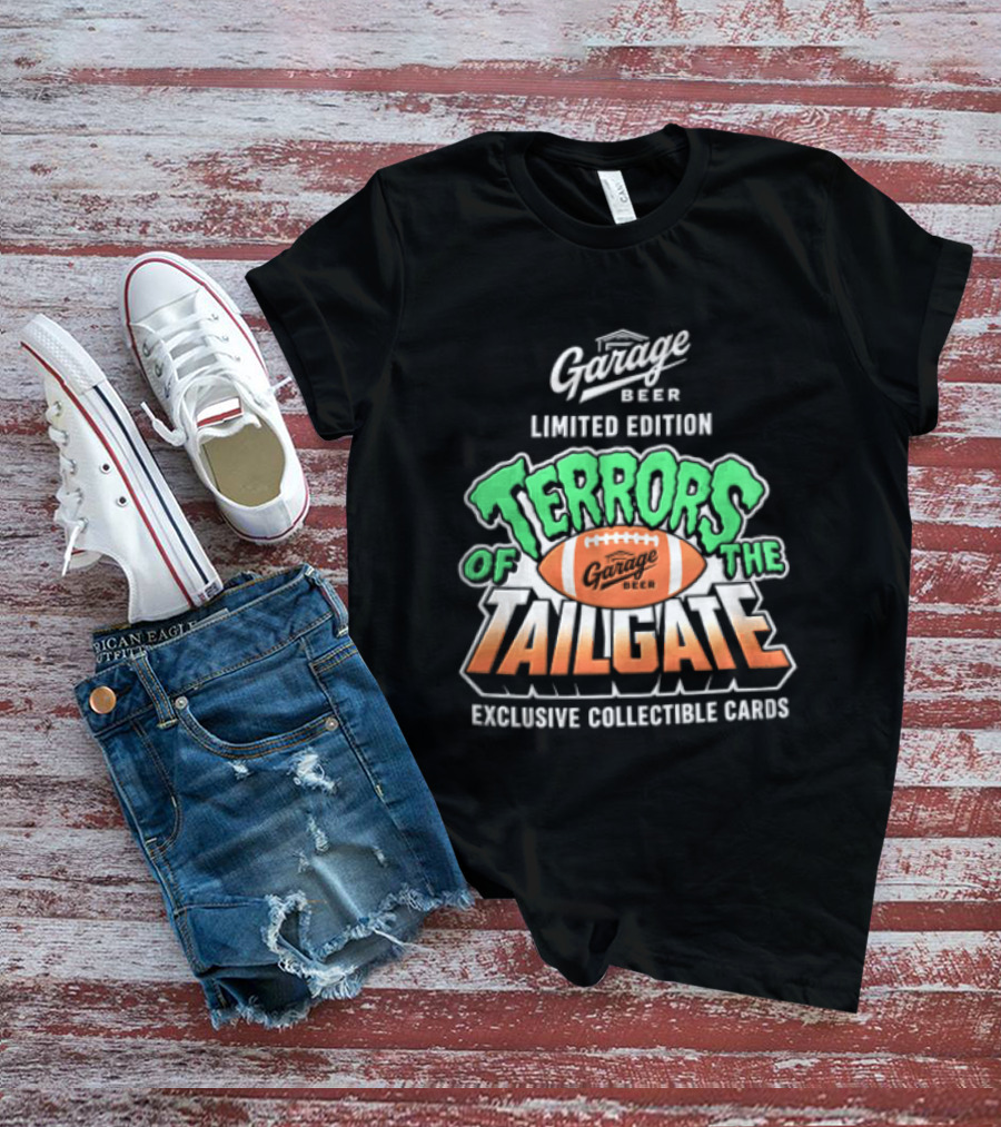 Garage Beer Limited Edition Terrors Of The Tailgate Exclusive Collectible Cards Football T-Shirt