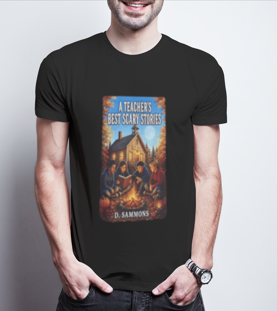 A Teacher's Best Scary Stories Children Reading By Campfire D. Sammons T-Shirt