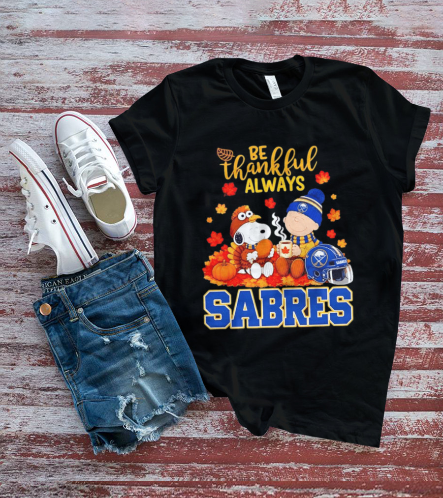 Be Thankful Always Snoopy Charlie Brown Buffalo Sabres Autumn Fans T-Shirt
