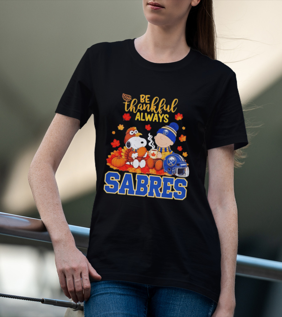 Be Thankful Always Snoopy Charlie Brown Buffalo Sabres Autumn Fans T-Shirt