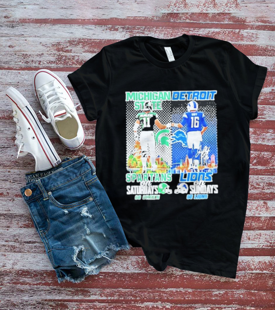 Michigan State Spartans Saturdays Go Green Detroit Lions Sundays Go Lions T-Shirt