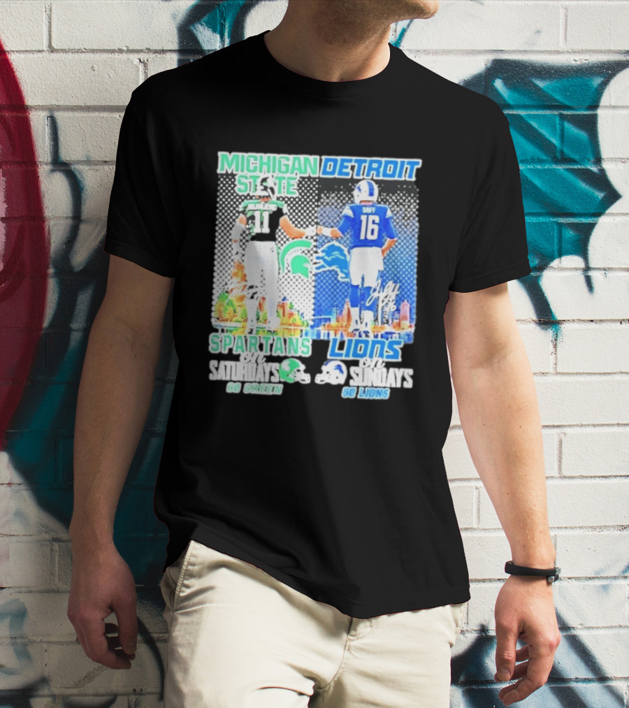 Michigan State Spartans Saturdays Go Green Detroit Lions Sundays Go Lions T-Shirt