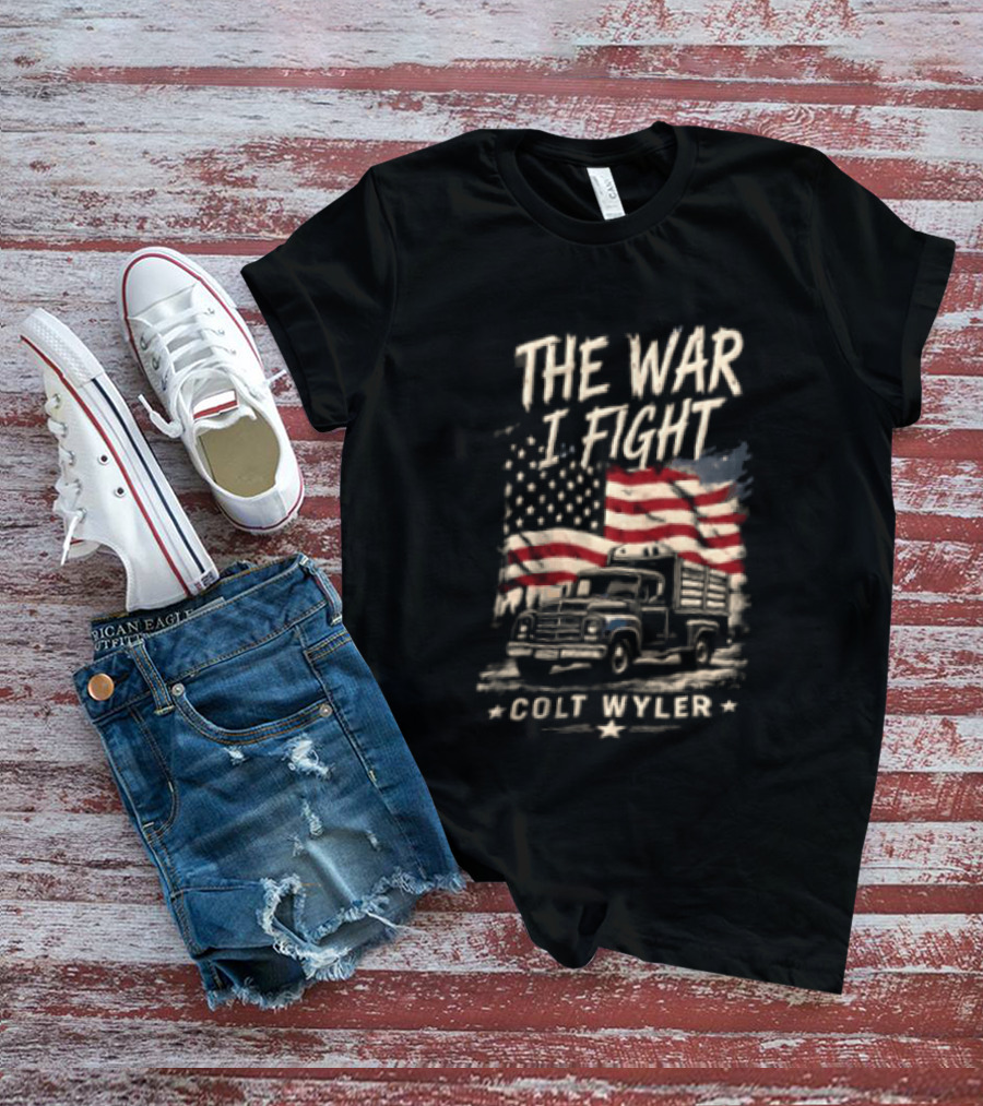 The War I Fight Colt Wyler USA Flag Pickup Truck T-Shirt