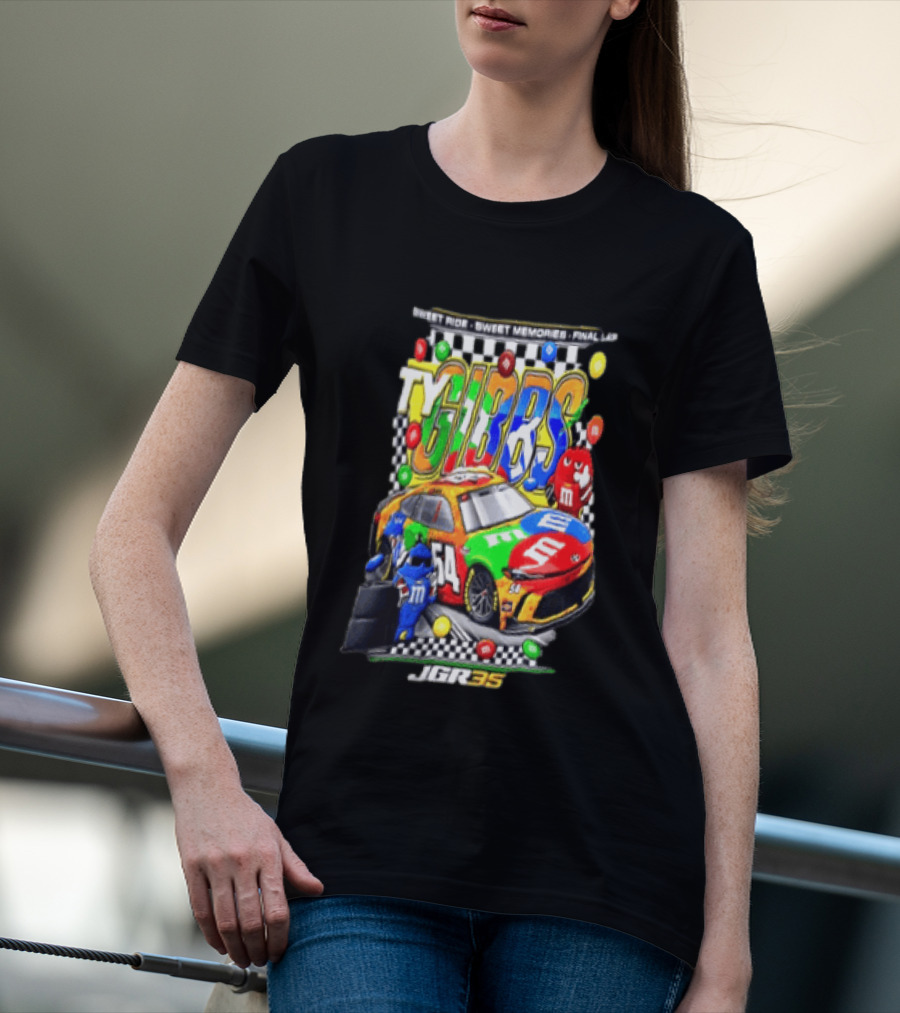 Ty Gibbs Sweet Ride 54 JGR M&M's Racing Final Lap Memories T-Shirt