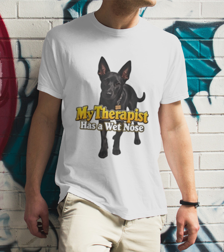 My Therapist Has A Wet Nose Dog Lover Pet Owner Black Dog T-Shirt
