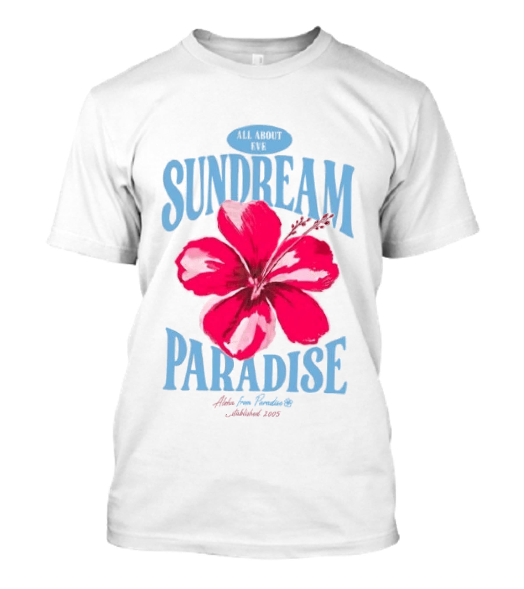 Sundream Paradise Hibiscus Aloha For Relaxing Established 2005 T-Shirt