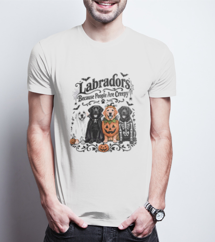 Labradors Halloween Dogs Because People Are Creepy T-Shirt