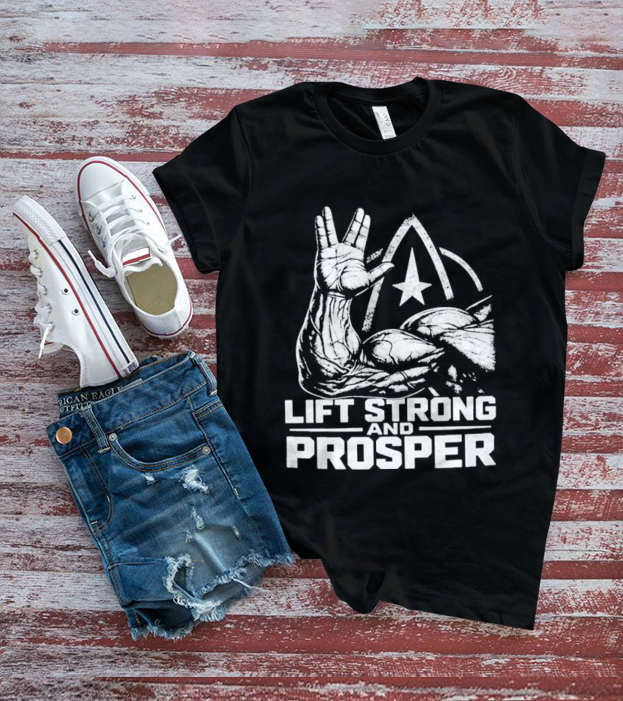 Lift Strong And Prosper 2026 Star Trek Vulcan Salute Fitness Motivation T-Shirt