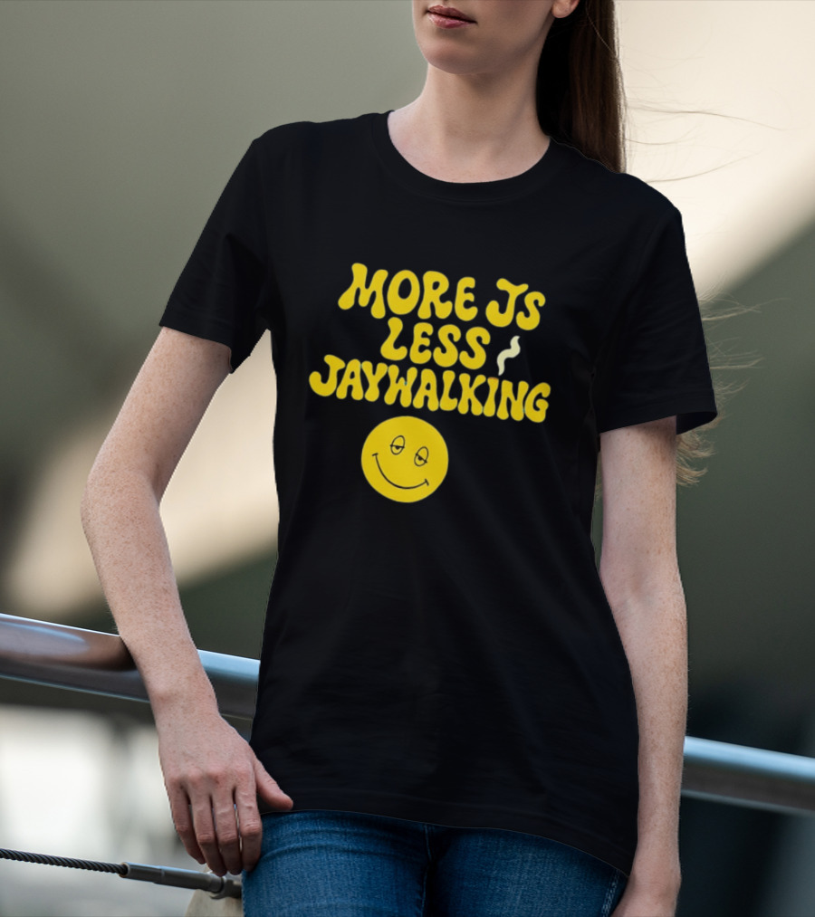 More JS Less Jaywalking Smiley Face T-Shirt