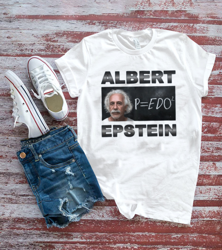 ALBERT EPSTEIN P=EDO² Equation Meme T-Shirt