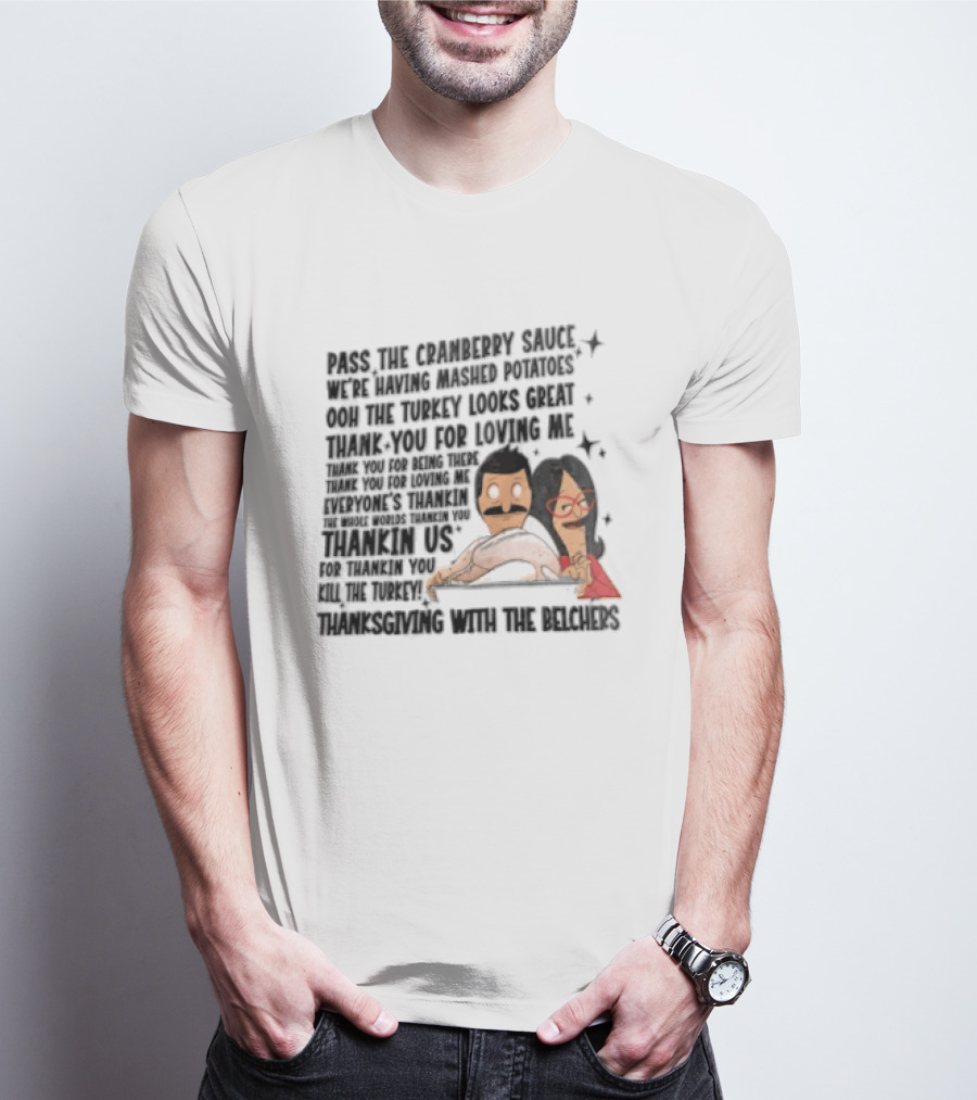 Bob's Burgers Thanksgiving Bob Belcher Linda Belcher Turkey Day Dinner Song Lyrics T-Shirt