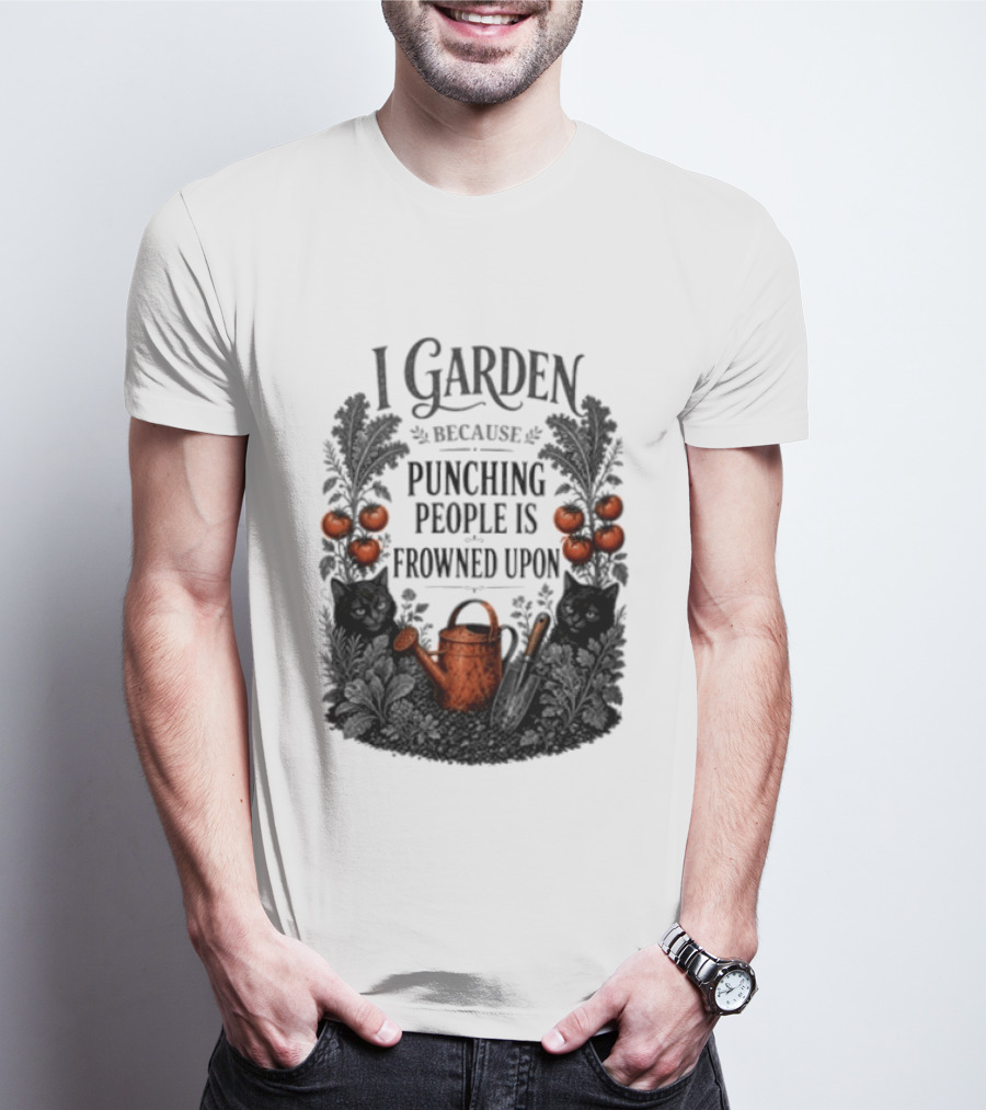 I Garden Because Punching People Is Frowned Upon Funny Gardener Tomatoes Watering Can T-Shirt