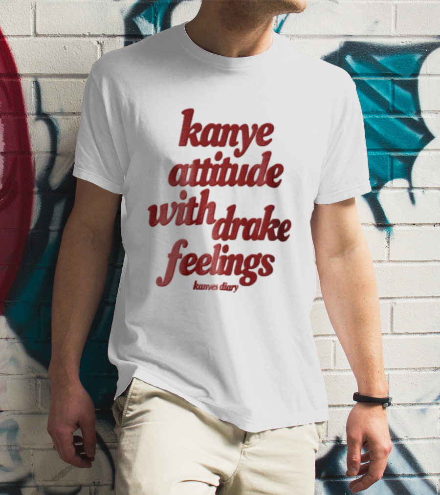Kanye Attitude With Drake Feelings Kanyes Diary Red T-Shirt