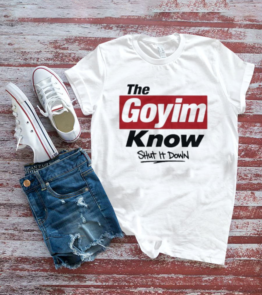 The Goyim Know Shut It Down Red Highlighted T-Shirt