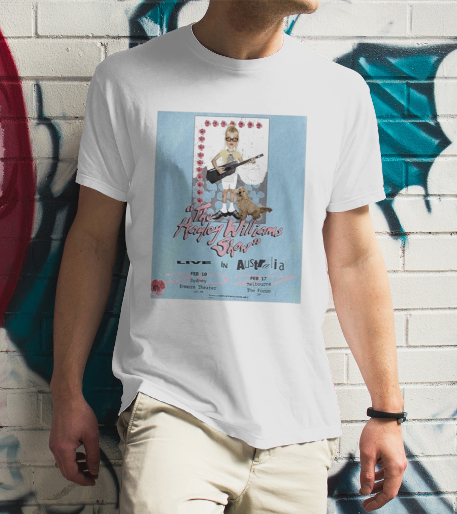 The Hayley Williams Show Live In Australia 2027 Enmore Theater Sydney Feb 10 The Forum Melbourne Feb 17 T-Shirt