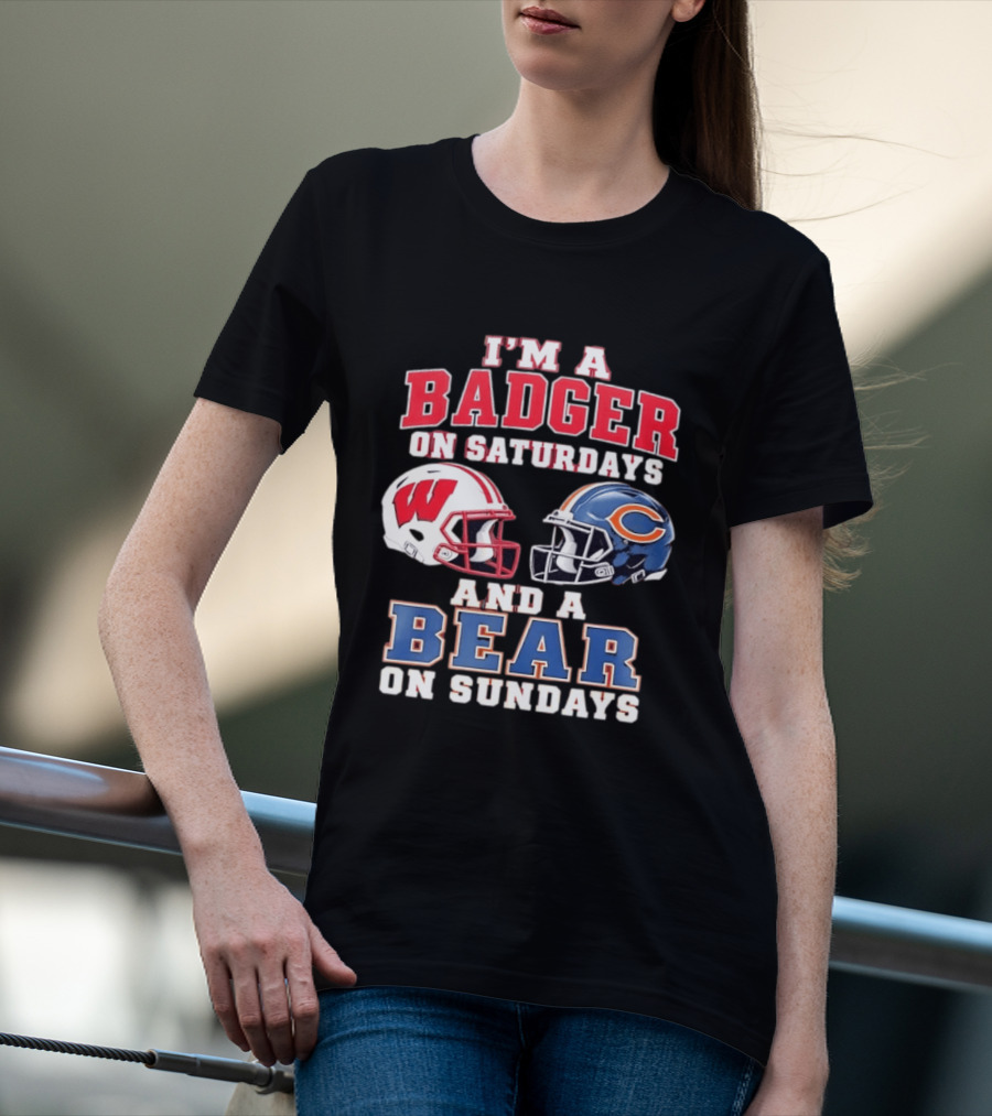 Wisconsin Badgers Saturdays Chicago Bears Sundays Football Fan Gear T-Shirt