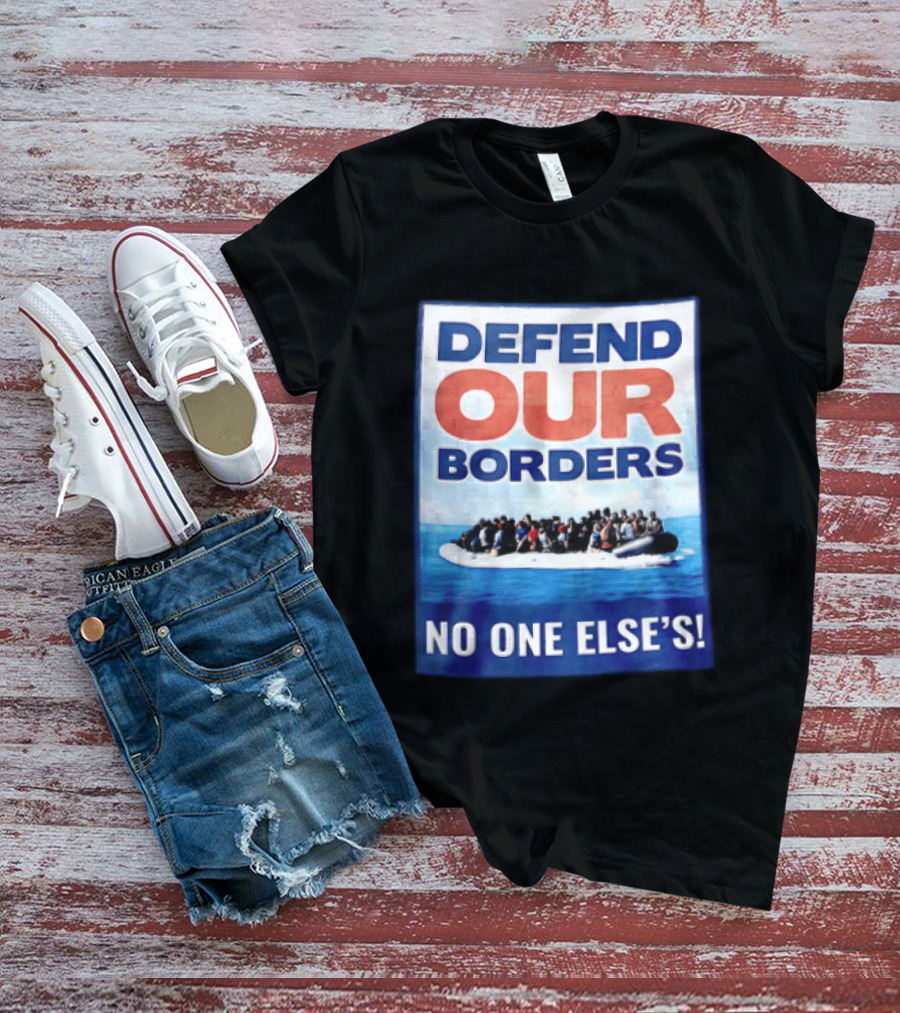 Defend Our Borders No One Else's Inflatable Boat Ocean T-Shirt