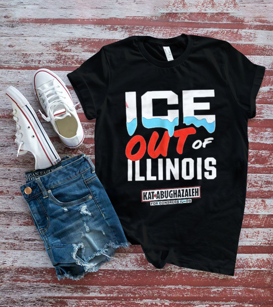 ICE Out Of Illinois Kat Abughazaleh For Congress IL 09 T-Shirt