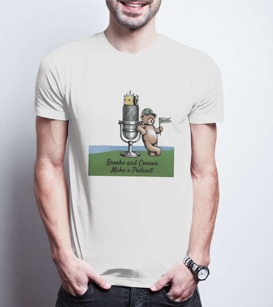 Brooke And Connor Make A Podcast Microphone Crown Teddy Bear Bncm T-Shirt