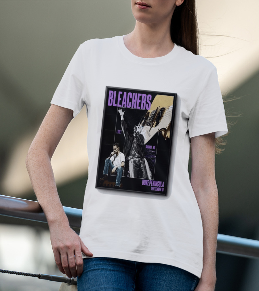 Bleachers Live Tacoma WA Dune Peninsula September 19 T-Shirt