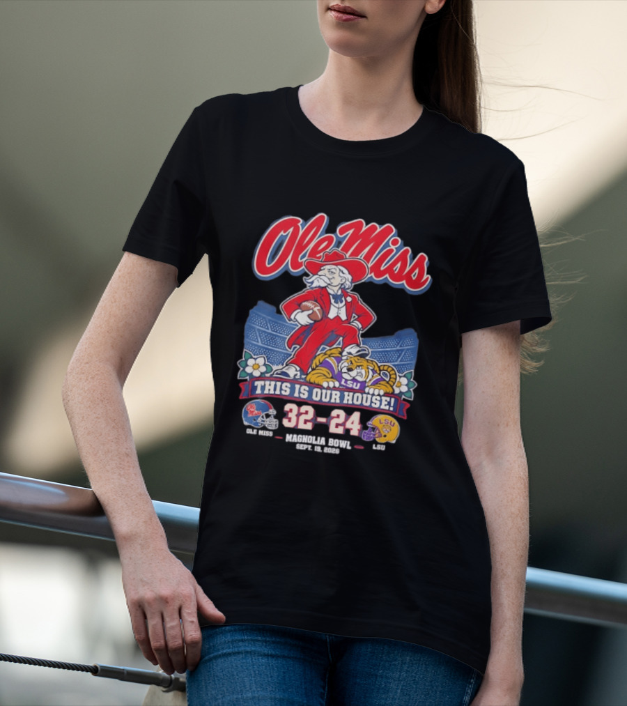 Ole Miss Rebels This Is Our House Magnolia Bowl 32 24 Score LSU T-Shirt