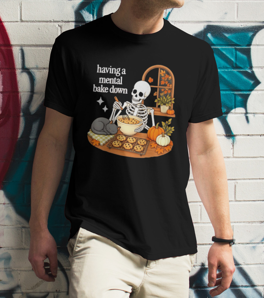 Having A Mental Bake Down Skeleton Baking With Cat And Pumpkins T-Shirt