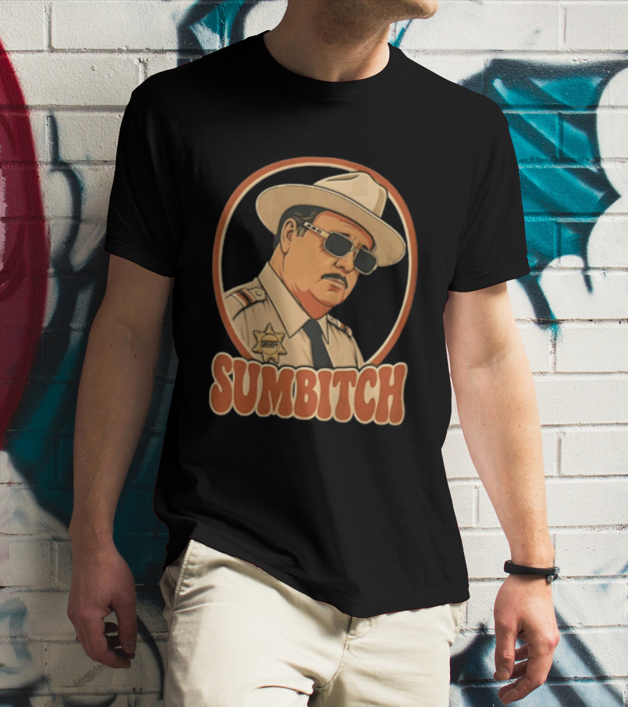Sumbitch Sheriff Sunglasses Hat Cartoon T-Shirt