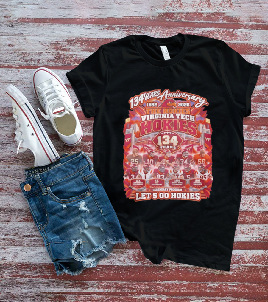 134 Years Anniversary Virginia Tech Hokies Legendary Program 1892 2026 Let's Go Hokies T-Shirt