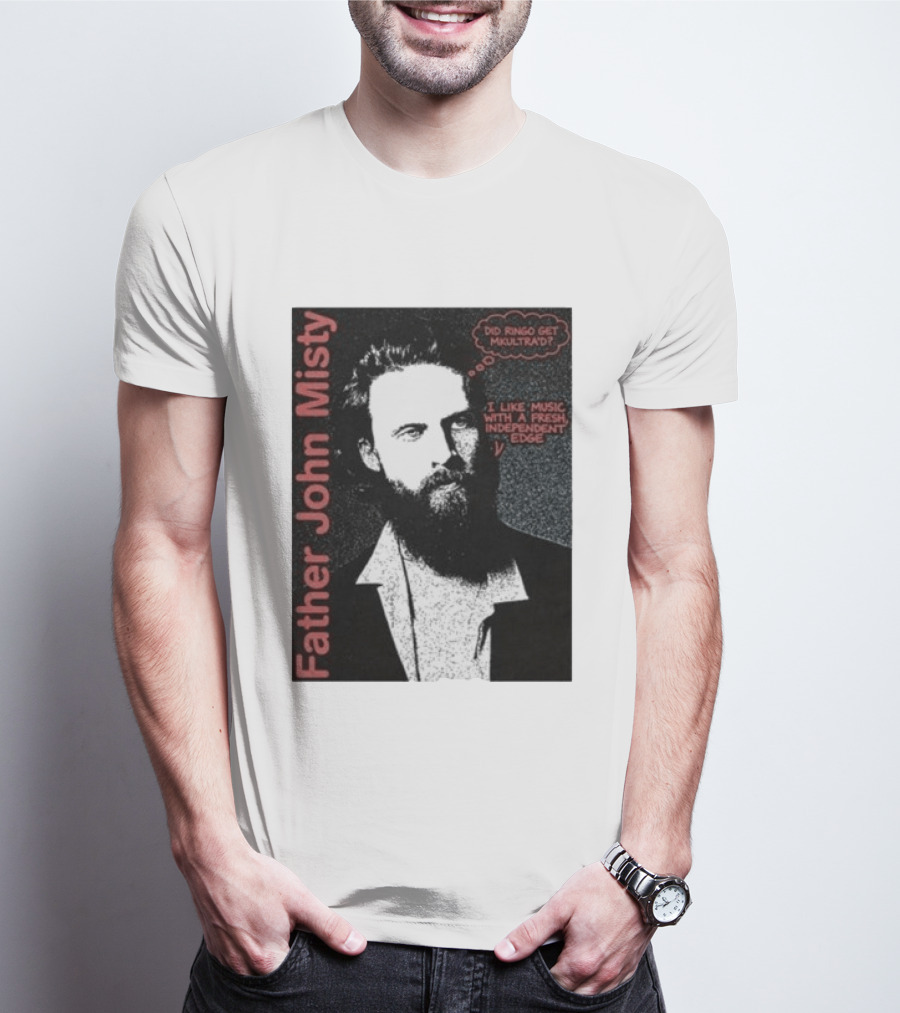 Father John Misty Did Ringo Get Multitrack Fresh Independent Edge T-Shirt