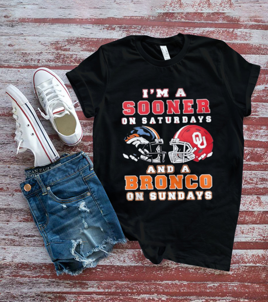 I'm A Sooner On Saturdays And A Bronco On Sundays Football Helmets T-Shirt