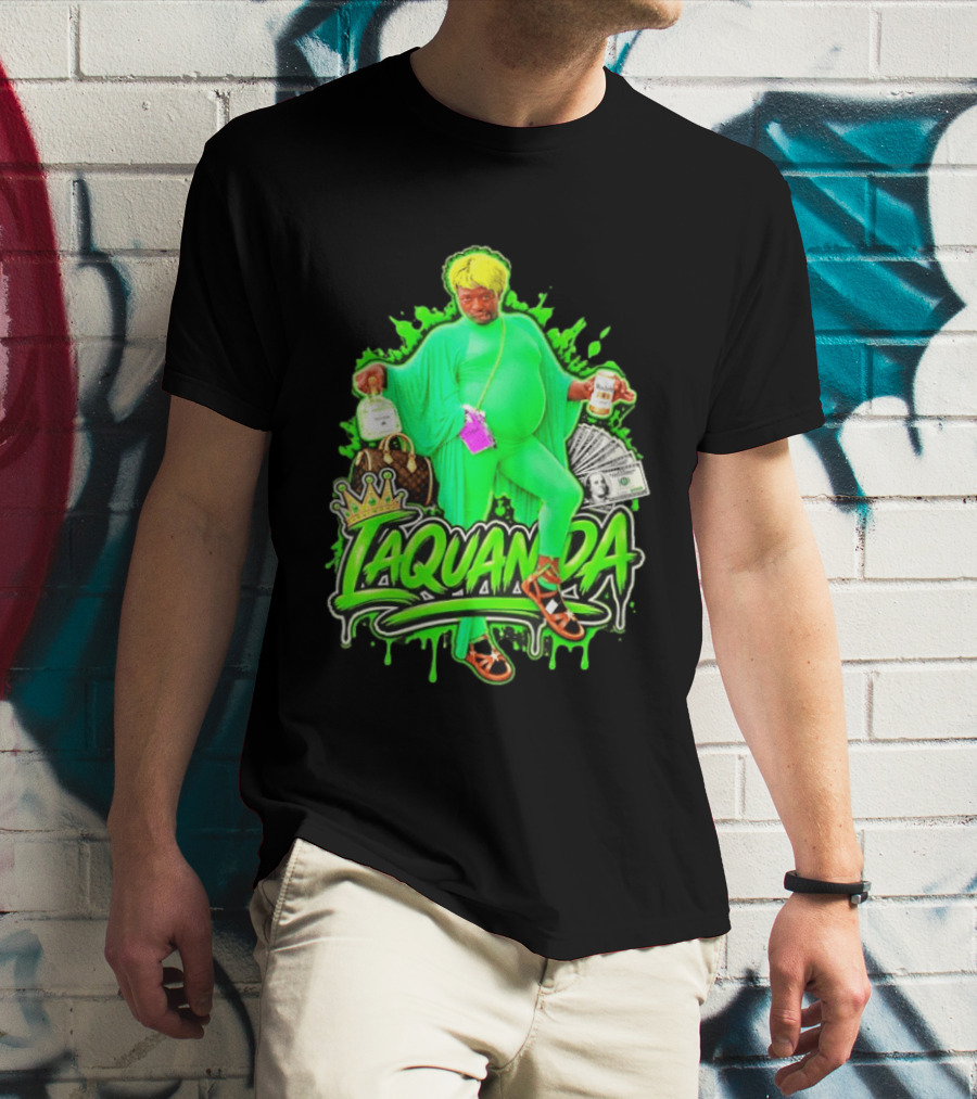 Laquanda Crown Cash And Drink Camo Green Style Badass T-Shirt