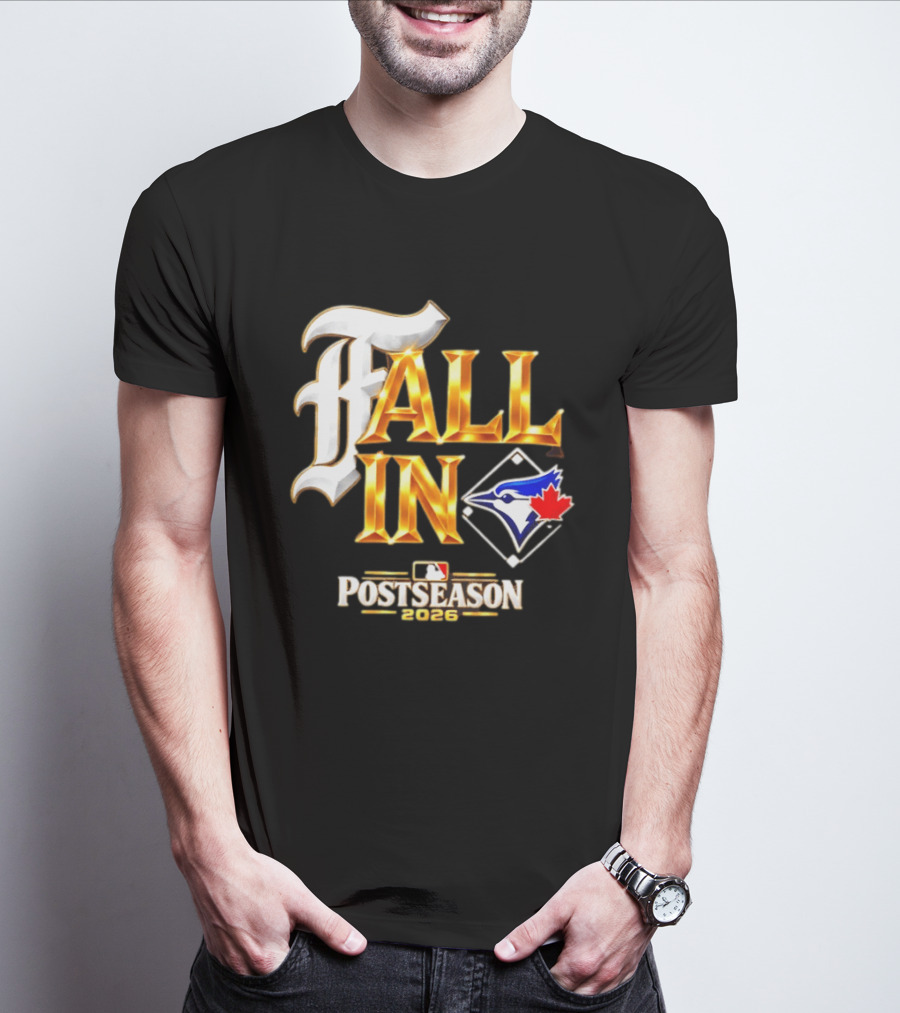 Fall In Toronto Blue Jays 2026 MLB Postseason T-Shirt
