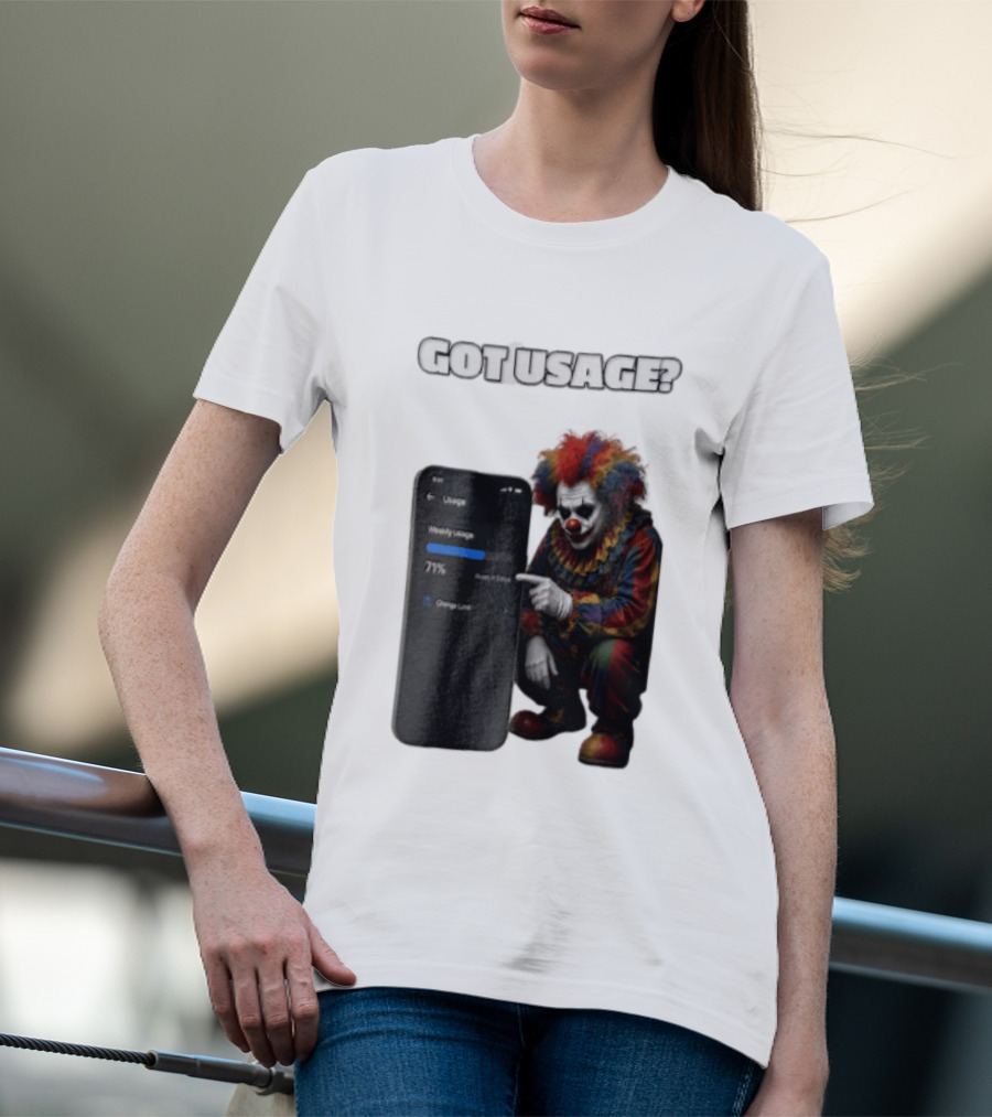 GOT Usage Clown Pointing At Smartphone Screen Weekly Usage 71% T-Shirt