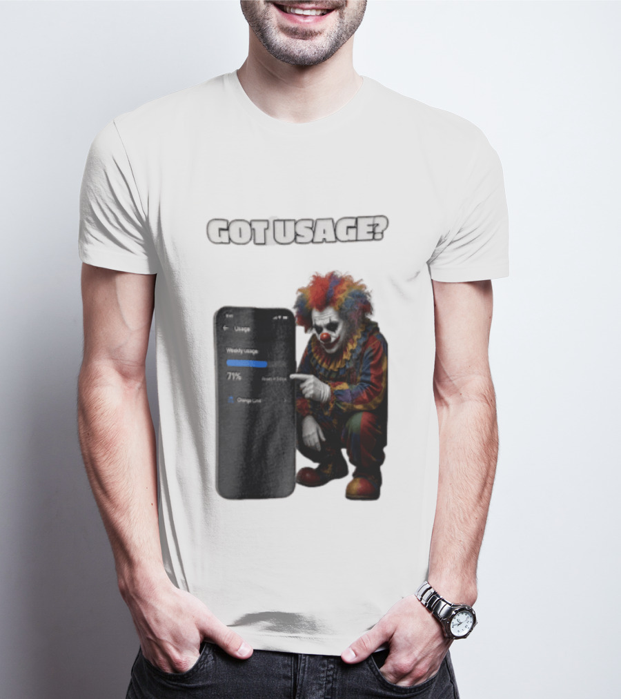 GOT Usage Clown Pointing At Smartphone Screen Weekly Usage 71% T-Shirt