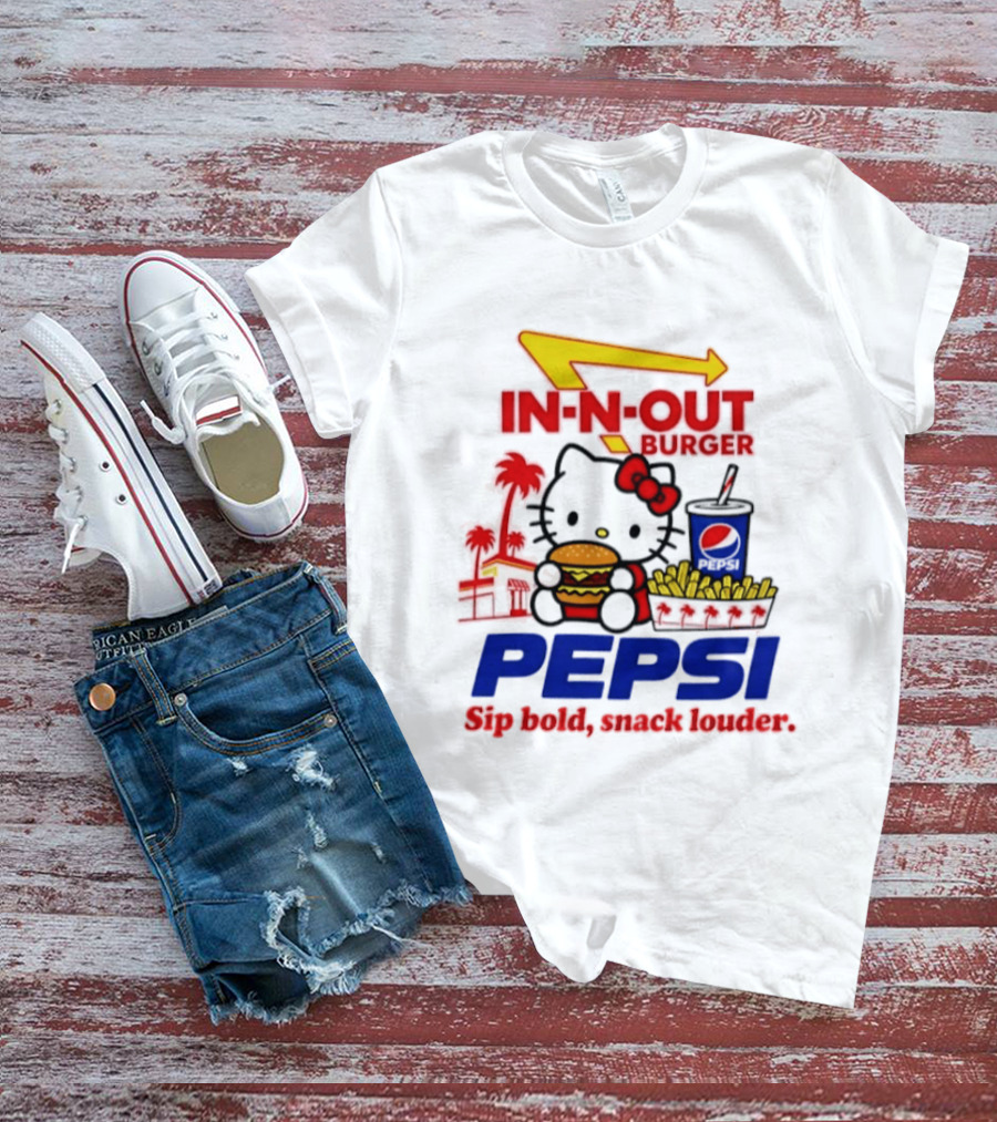 In N Out Burger Pepsi Hello Kitty Sip Bold Snack Louder T-Shirt