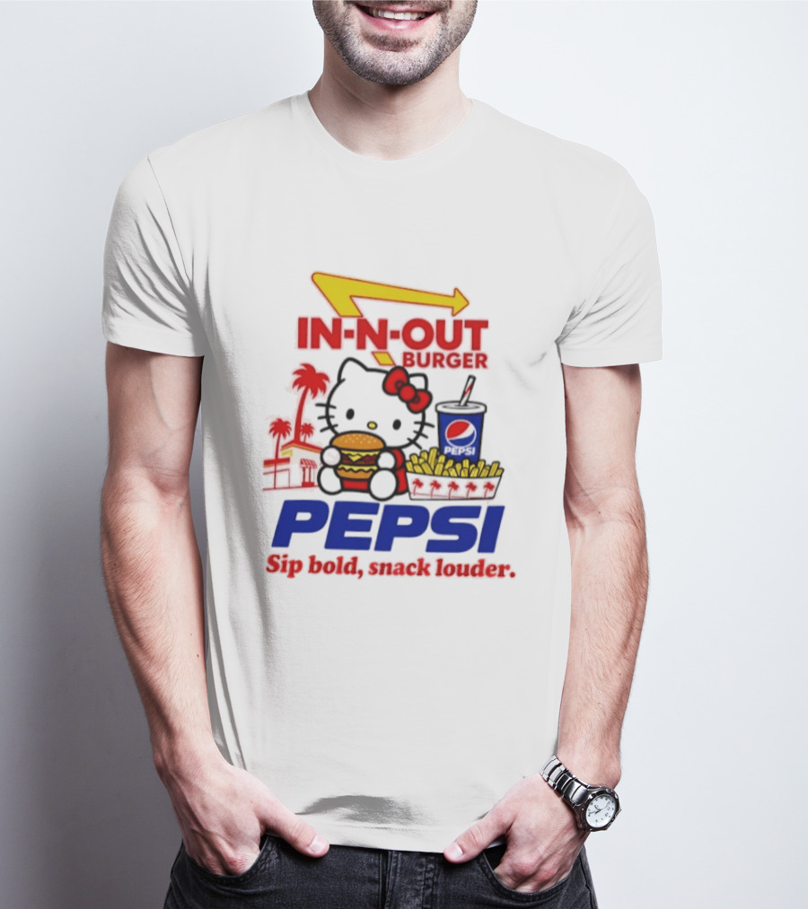 In N Out Burger Pepsi Hello Kitty Sip Bold Snack Louder T-Shirt